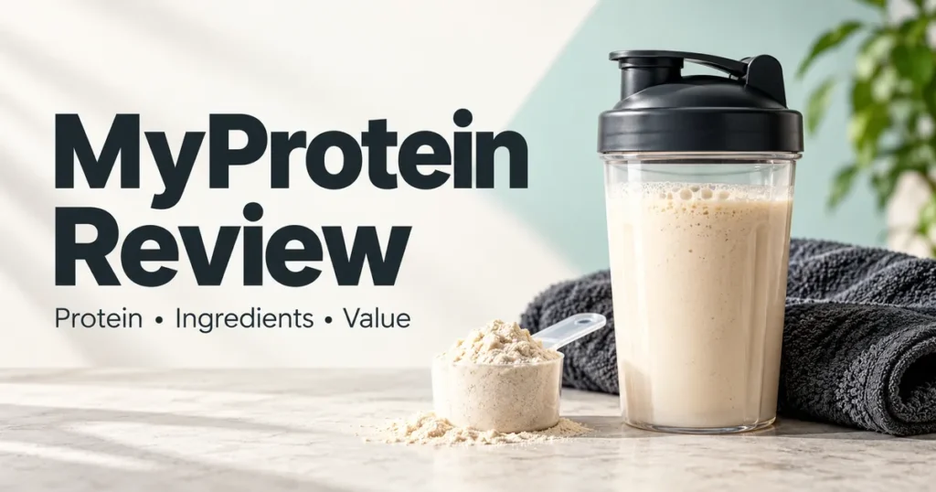 MyProtein review featured image with a protein shake, powder scoop and gym towel, highlighting protein, ingredients and value.